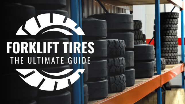 Forklift Tires – The Ultimate Guide [Reading Sizes & Comparing Types]