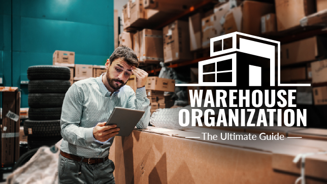 Warehouse Organization – The Ultimate Guide to an Efficient Warehouse