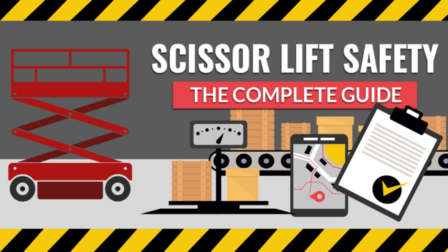 Scissor Lift Safety: The Complete Guide
